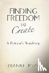 Mize, Dianne - Finding Freedom to Create