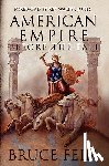 Fein, Bruce - American Empire Before the Fall