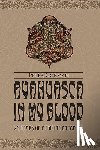 Fremin, Johan - Ayahuasca in My Blood: 25 Years of Medicine Dreaming