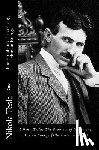 Tesla, Nikola - Nikola Tesla: The Problem of Increasing Human Energy (Illustrated Edition)