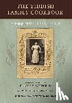 Weingrod, Beverly B. - The Yiddish Family Cookbook: Dos Familien Kokh-Bookh