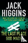 Higgins, Jack - The Last Place God Made