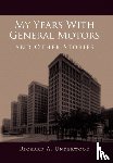 Underwood, Richard A - My Years with General Motors and Other Stories