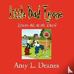 Deanes, Amy L - Little Bad Tyrone
