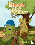 Hughes, Patricia - Friends Stick Together