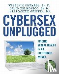Delmonico, David - Cybersex Unplugged: Finding Sexual Health in an Electronic World