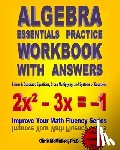 McMullen, Chris - Algebra Essentials Practice Workbook with Answers