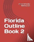 Celebration Bar Review, LLC - Florida Outline Book 2