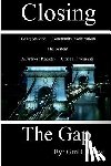 Bailey, Gmb - Closing The Gap: Gang Stalking
