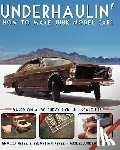 Perez, Sebastian - Underhaulin': How to make junk model cars