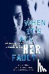 Tilford, Janet K. - When It's All Her Fault: One Man's Journey From A Dead To A Dynamic Marriage
