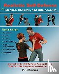 Bochner, Marc - Realistic Self-Defense for Parents, Children, and Adolescents: Learn How to Become Aware of Your Surroundings, Avoid Danger, Trust Your Intuition, and