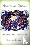 Sharan Nd, Farida - Herbs of Grace: Becoming Independently Healthy