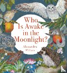 Milton, Alexandra - Who Is Awake in the Moonlight?