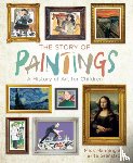 Manning, Mick - The Story of Paintings: A History of Art for Children