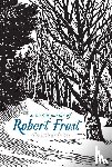 Frost, Robert - Frost, R: Selected Poems of Robert Frost: Illustrated Editio