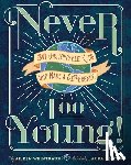 Weintraub, Aileen - Never Too Young!