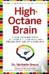 Braun, Michelle - High-Octane Brain