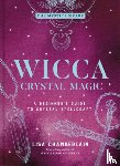Chamberlain, Lisa - Wicca Crystal Magic, Volume 4