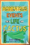 Bowling, Dusti - Momentous Events in the Life of a Cactus