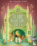 Láng, Anna - 70 Tiny Nighttime Tales: Fairy Tales from Around the World