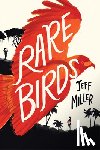 Miller, Jeff - Rare Birds