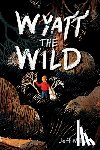 Miller, Jeff - Wyatt the Wild
