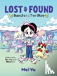 Yu, Mei - Lost & Found: Based on a True Story