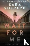 Shepard, Sara - Wait for Me