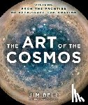 Bell, Jim - The Art of the Cosmos