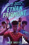 Brooks, Nick - Too Many Interesting Things Are Happening to Ethan Fairmont