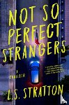 Stratton, L.S. - Not So Perfect Strangers