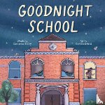 Bailey, Catherine - Goodnight School