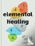 Lee, Camellia - Elemental Healing
