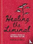 Kroll, Marcella - Healing the Liminal
