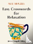 Golden, Juliana Tringali - Pause for Puzzles: Easy Crosswords for Relaxation