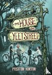 Norton, Preston - The House on Yeet Street