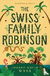 Wyss, Johann David - The Swiss Family Robinson