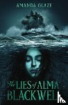 Glaze, Amanda - The Lies of Alma Blackwell