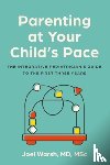 Warsh, Joel - Parenting at Your Child's Pace