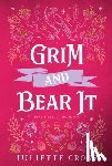 Cross, Juliette - Grim and Bear It