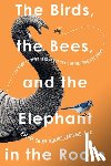Mulholland, Rachel Coler - The Birds, the Bees, and the Elephant in the Room: Talking to Your Kids about Sex and Other Sensitive Topics