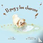 Norman, Kim - El pug y los charcos (Spanish Edition)