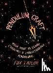 Taylor, Fox - Pendulum Craft