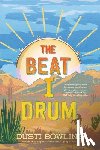 Bowling, Dusti - The Beat I Drum