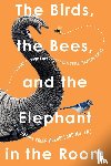 Mulholland, Rachel Coler - The Birds, the Bees, and the Elephant in the Room