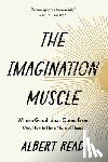 Read, Albert - The Imagination Muscle: Where Good Ideas Come from (and How to Have More of Them)