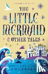 Andersen, Hans Christian - The Little Mermaid & Other Tales