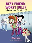 Yu, Mei - Best Friend, Worst Bully