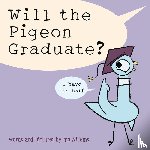 Willems, Mo - Will the Pigeon Graduate?
